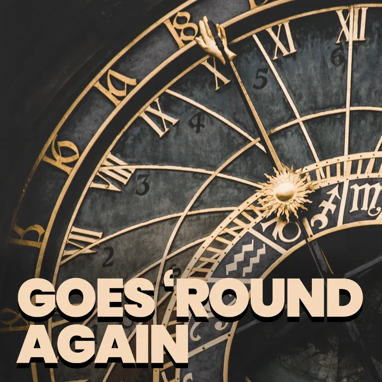 Goes 'Round Again